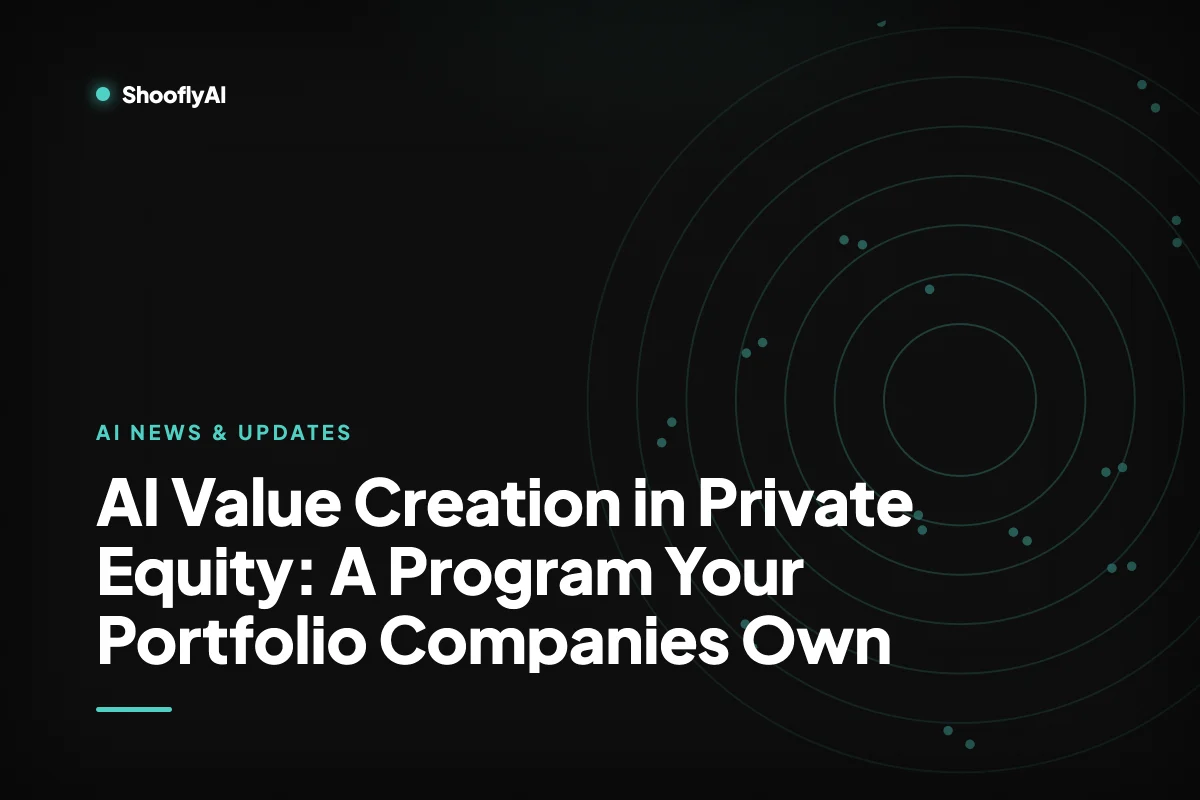 AI Value Creation in Private Equity: A Program Your Portfolio Companies Own — ShooflyAI